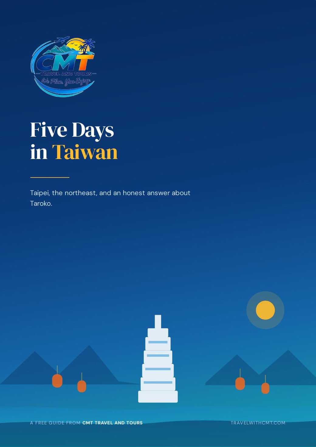 Five Days in Taiwan, the free 24 page guide from Travel with CMT